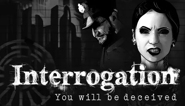 Interrogation You will be deceived