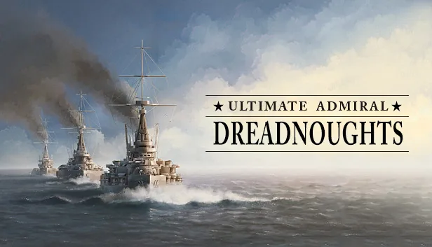 Ultimate Admiral Dreadnoughts