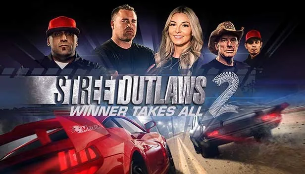 Street Outlaws 2 Winner Takes All