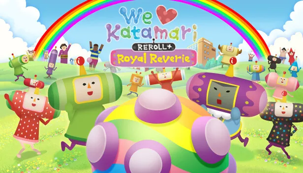 We Love Katamari REROLL and Royal Reverie