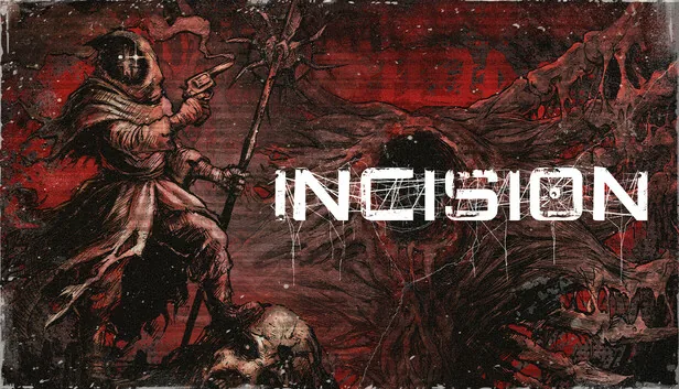 INCISION