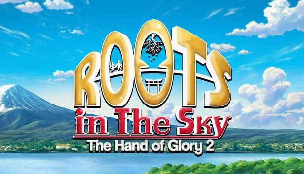 Roots in the Sky: The Hand of Glory 2