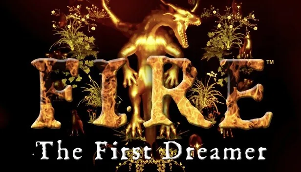 Fire: The First Dreamer