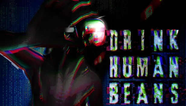 DRINK HUMAN BEANS