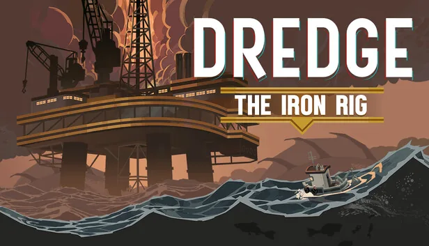DREDGE The Iron Rig