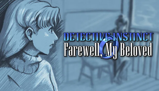 Detective Instinct Farewell, My Beloved