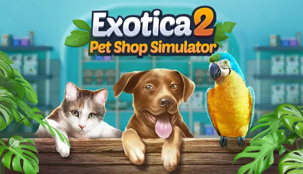 Exotica 2 Pet Shop Simulator