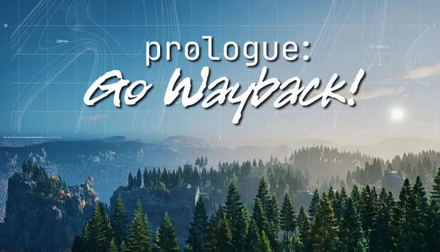 Prologue Go Wayback!
