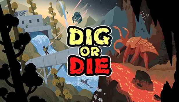 DIG OR DIE