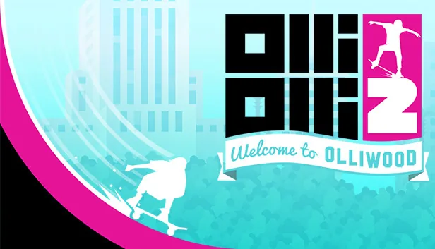 OlliOlli2 Welcome to Olliwood