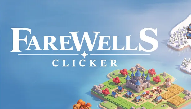 Farewells Clicker