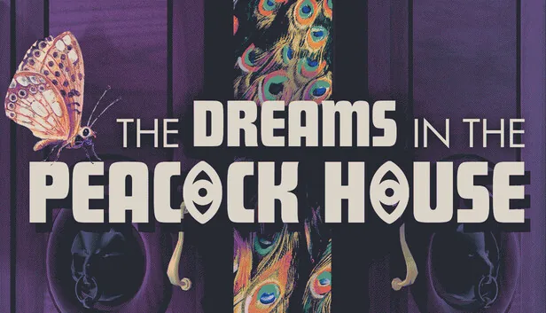 The Dreams in the Peacock House