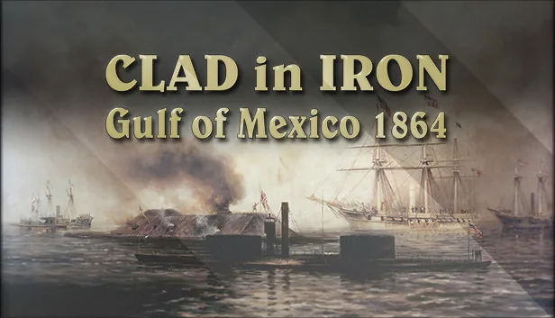 Clad in Iron Gulf of Mexico 1864