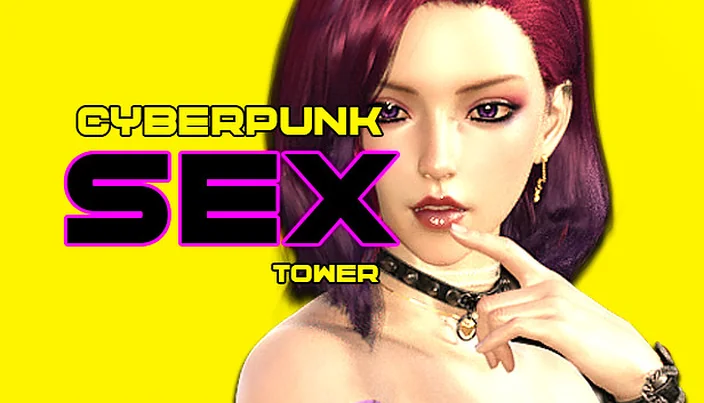 CyberPunk Sex Tower