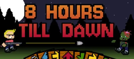 8 Hours Till Dawn