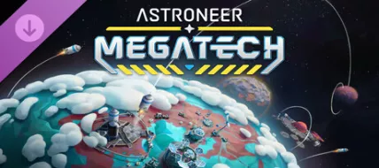 Astroneer Megatech