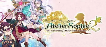 Atelier Sophie 2 The Alchemist of the Mysterious Dream