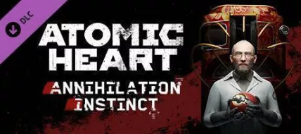 Atomic Heart Annihilation Instinct