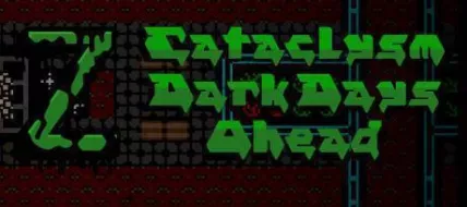 Cataclysm Dark Days Ahead