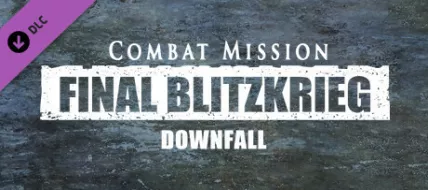 Combat Mission Final Blitzkrieg Downfall