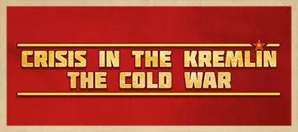 Crisis in the Kremlin The Cold War
