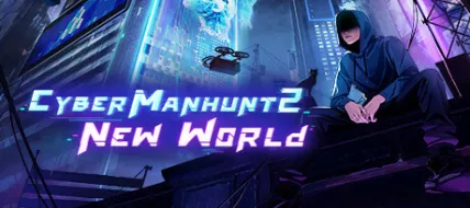 Cyber Manhunt 2 New World