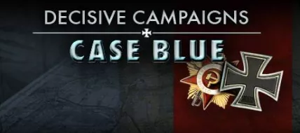 Decisive Campaigns Case Blue