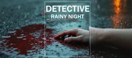 DETECTIVE Rainy night