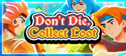 Dont Die Collect Loot