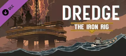 DREDGE The Iron Rig