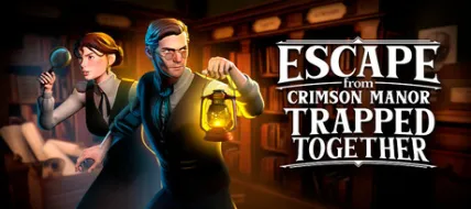 Escape From Crimson Manor Trapped Together