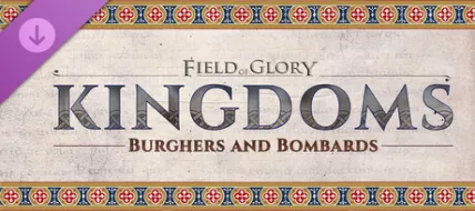 Field of Glory Kingdoms Burghers and Bombards
