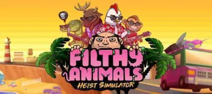 Filthy Animals Heist Simulator