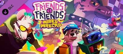 Friends vs Friends Wired Wrecks