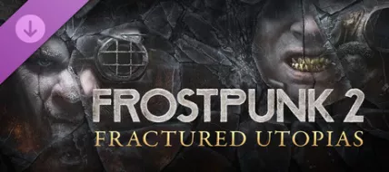 Frostpunk 2 Fractured Utopias