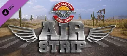 Gas Station Simulator Airstrip DLC