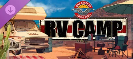 Gas Station Simulator RV Camp DLC
