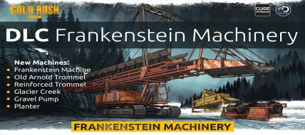 Gold Rush: The Game Frankenstein Machinery DLC