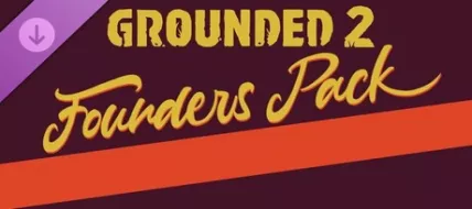 Grounded 2 Founders Pack