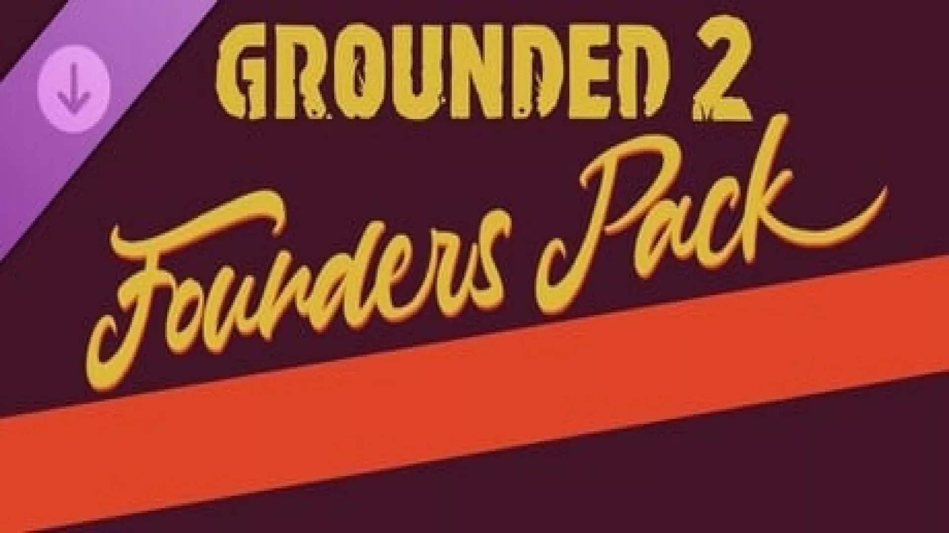 Grounded 2 Founders Pack cover