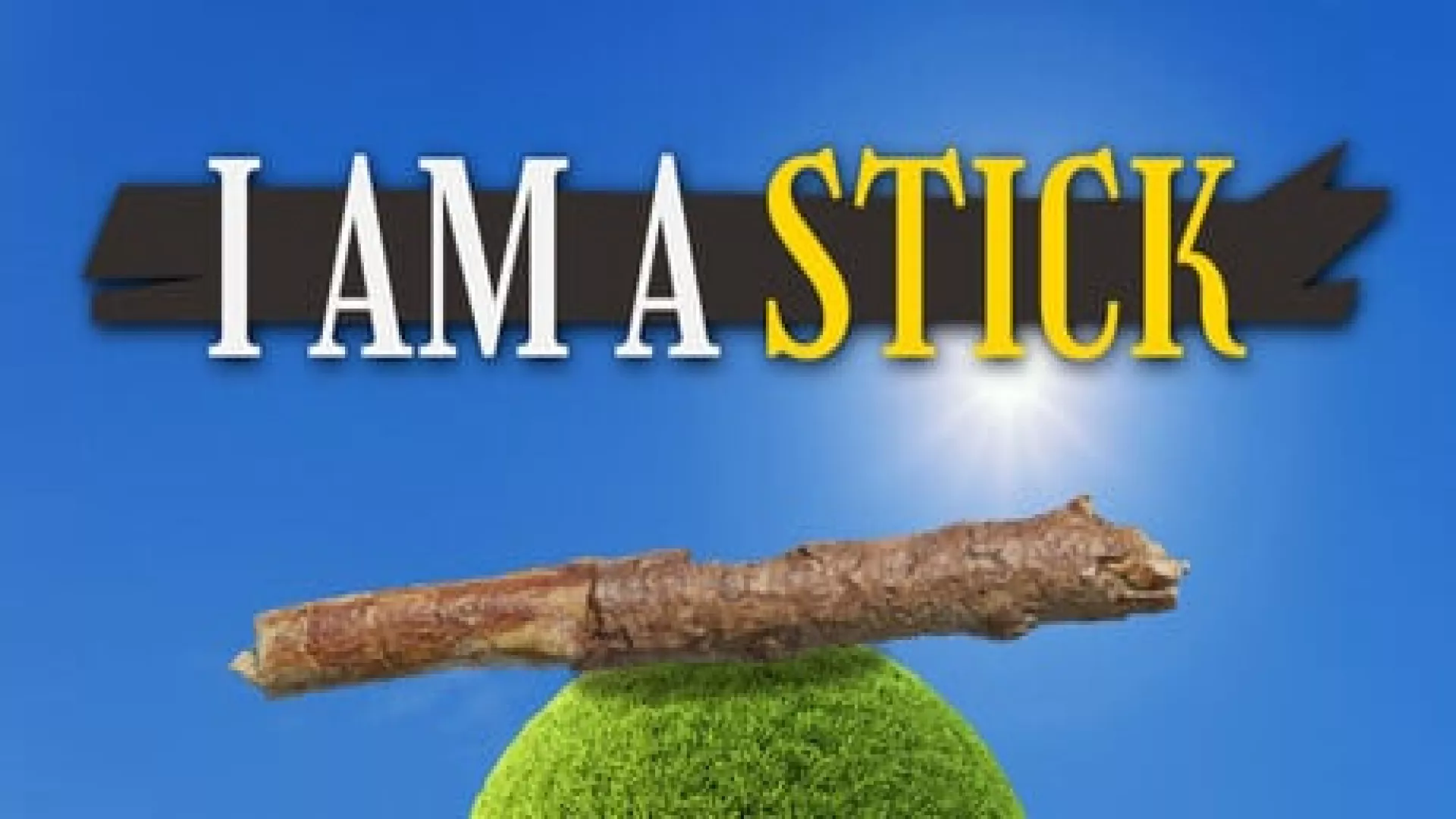 I Am A Stick cover
