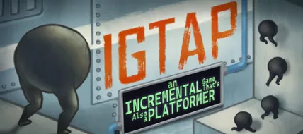 IGTAP: An Incremental Game That's Also a Platformer