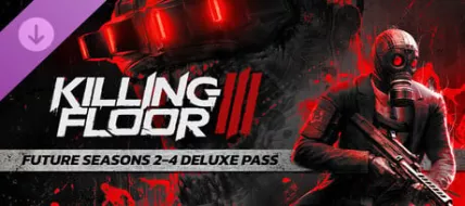 Killing Floor 3 Future Seasons 2-4 Deluxe Pass