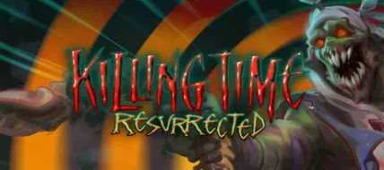 Killing Time Resurrected