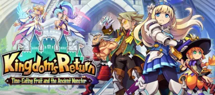 Kingdom's Return Time-Eating Fruit and the Ancient Monster