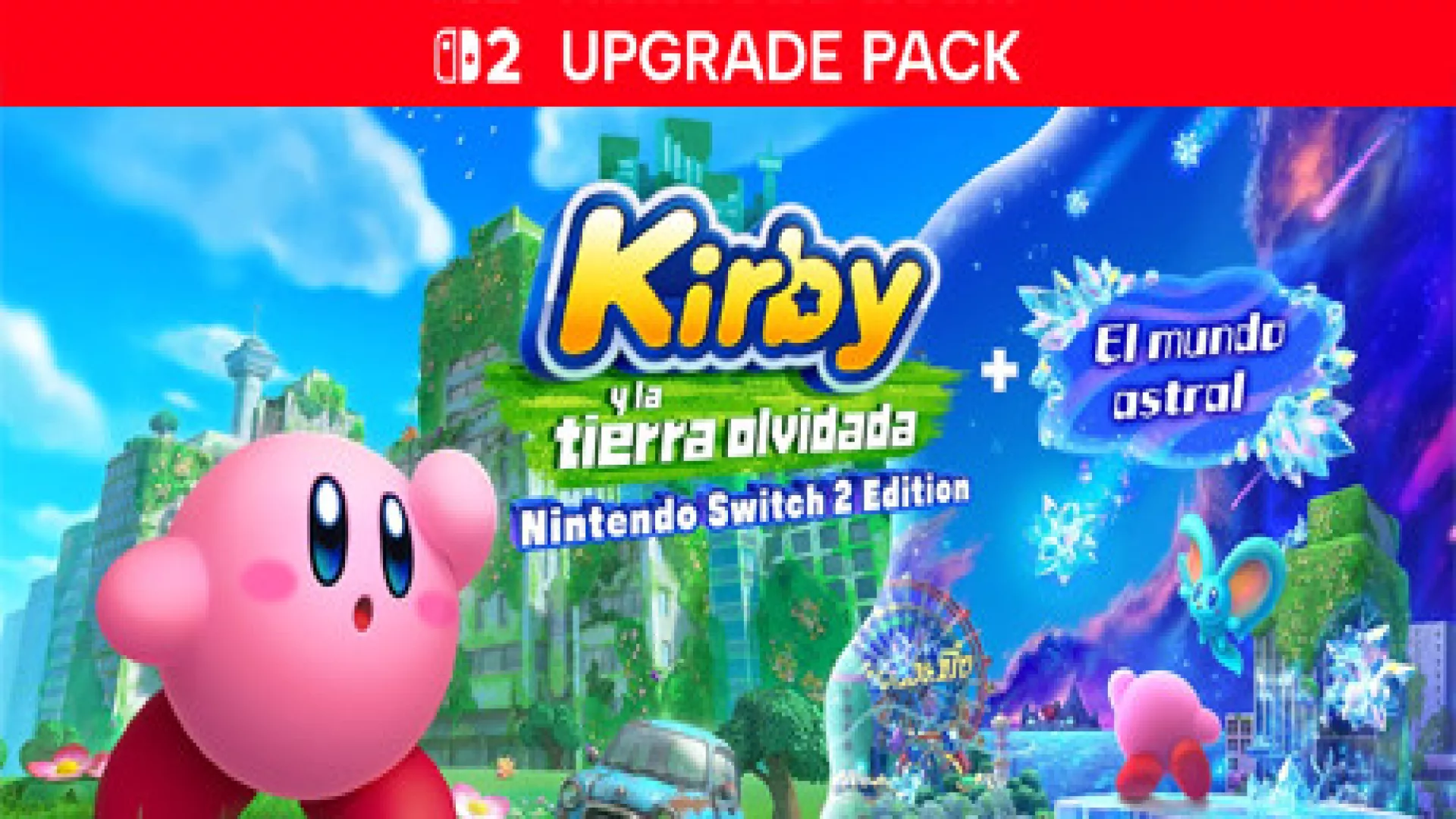 Kirby and the Forgotten Land Star Crossed World Nintendo Switch 2 Upgrade Pack cover