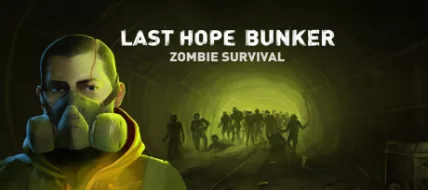 Last Hope Bunker Zombie Survival