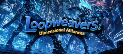 Loopweavers Dimensional Alliances