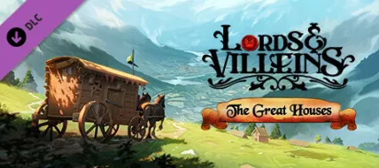 Lords and Villeins The Great Houses