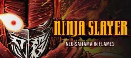 NINJA SLAYER NEOSAITAMA IN FLAMES